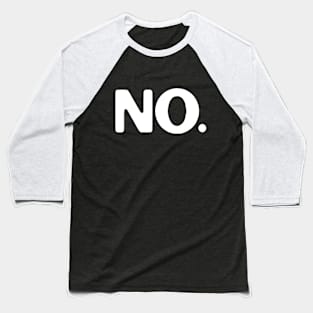 No Baseball T-Shirt